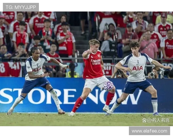 围绕阿森纳对阵热刺足球德比精彩直播连接与观赛指南解析全面推介